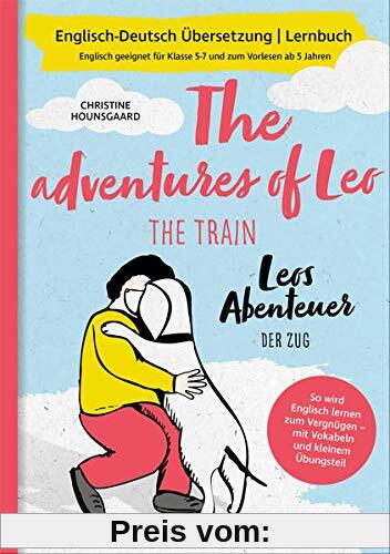 Zweisprachiges Buch deutsch englisch: Leos Abenteuer - der Zug | The adventures of Leo - the train | Deutsch Englisch Kinderbuch, bilinguale Erziehung, bilingualer Unterricht
